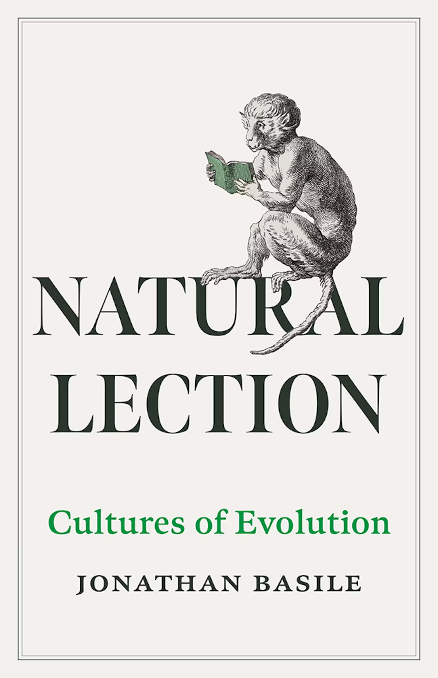 The cover of the book Natural Lection: Cultures of Evolution by Jonathan Basile. The title is on a white background, with a line drawing of a monkey reading a green book.